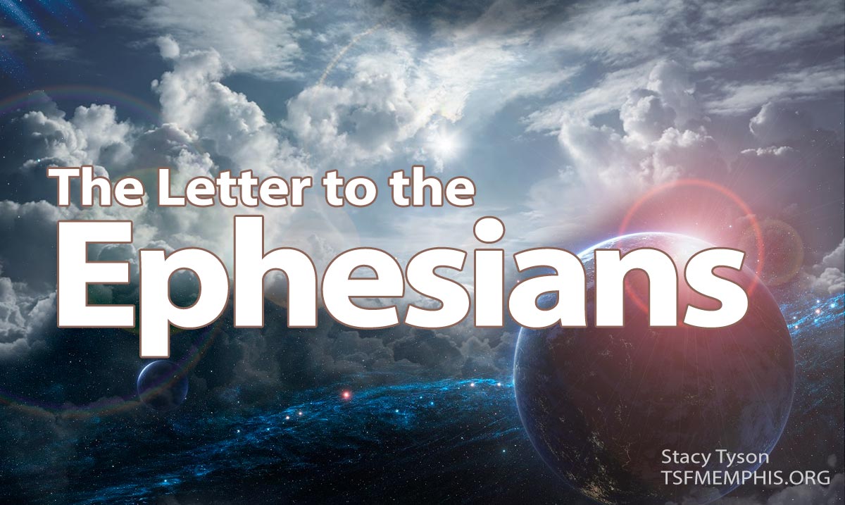 The Letter to the Ephesians - Truth Seekers Fellowship