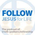 Follow Jesus For Life
